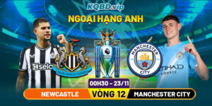Soi Kèo Newcastle Vs Manchester City 00h30 23_11 - Vòng 12 Ngoại Hạng Anh