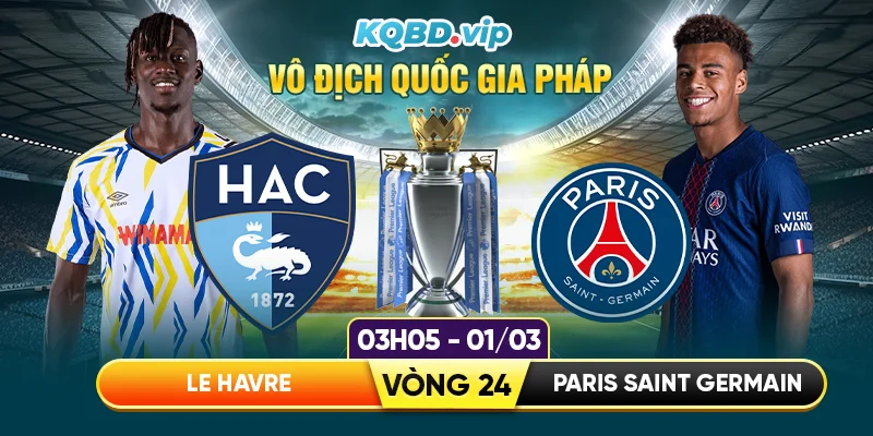 soi-keo-le-havre-vs-paris-saint-germain-01_03_2026-_-the-tran-mot-chieu